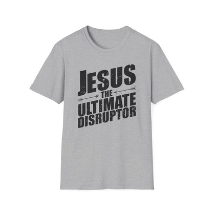 Jesus: The Ultimate Disruptor T-Shirt