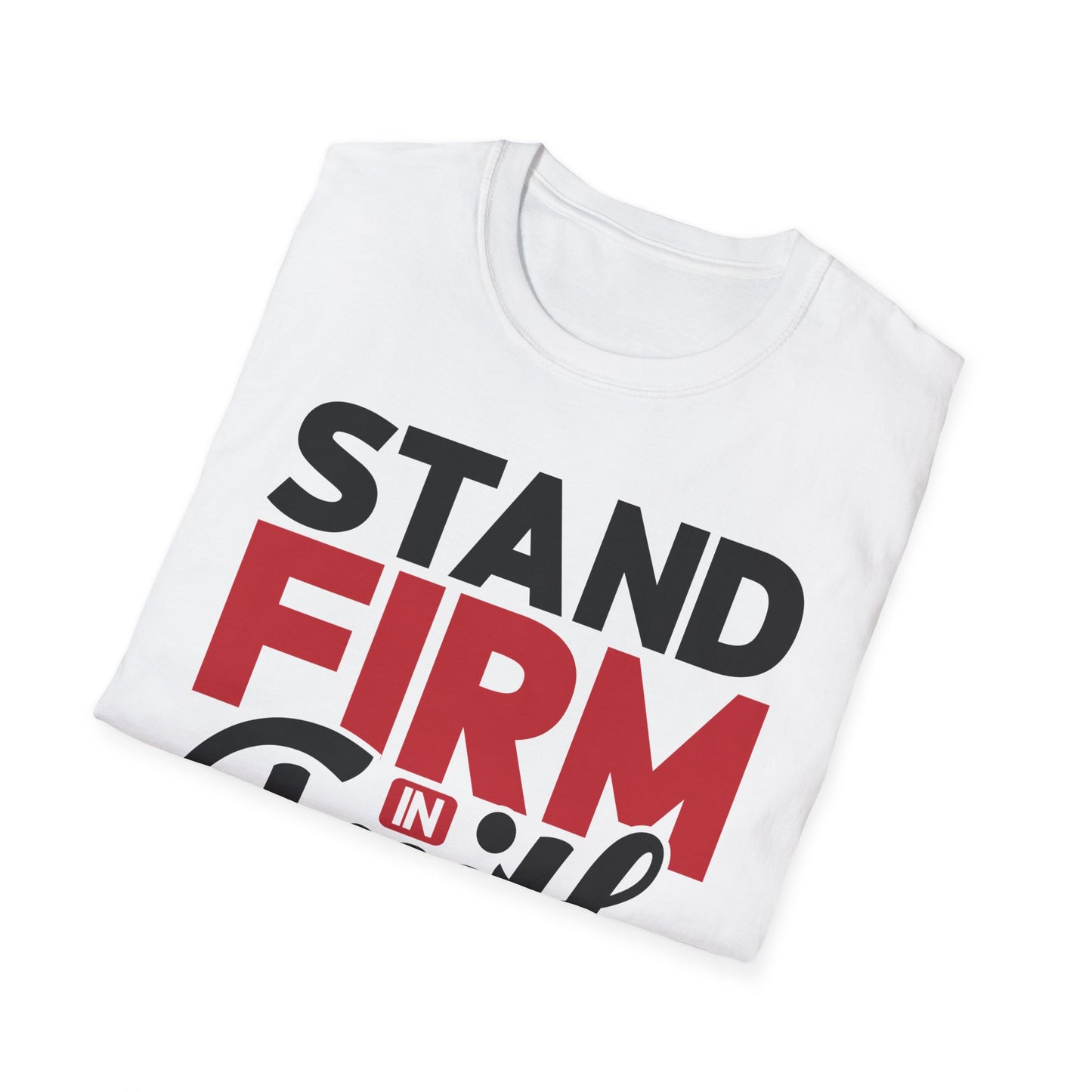 Stand Firm In Faith T-Shirt