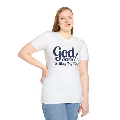 God Is Still Writing My Story T-Shirt