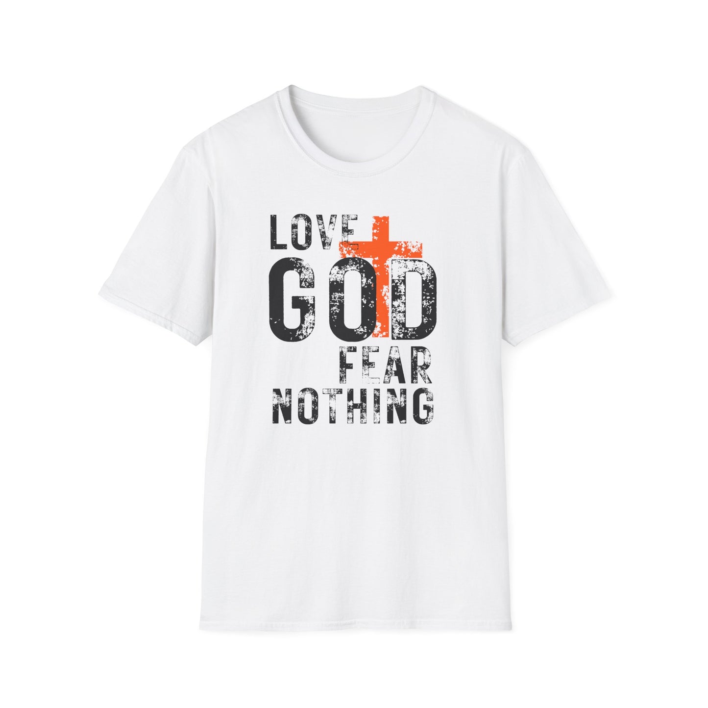 Love God Fear Nothing Distressed Design T-Shirt
