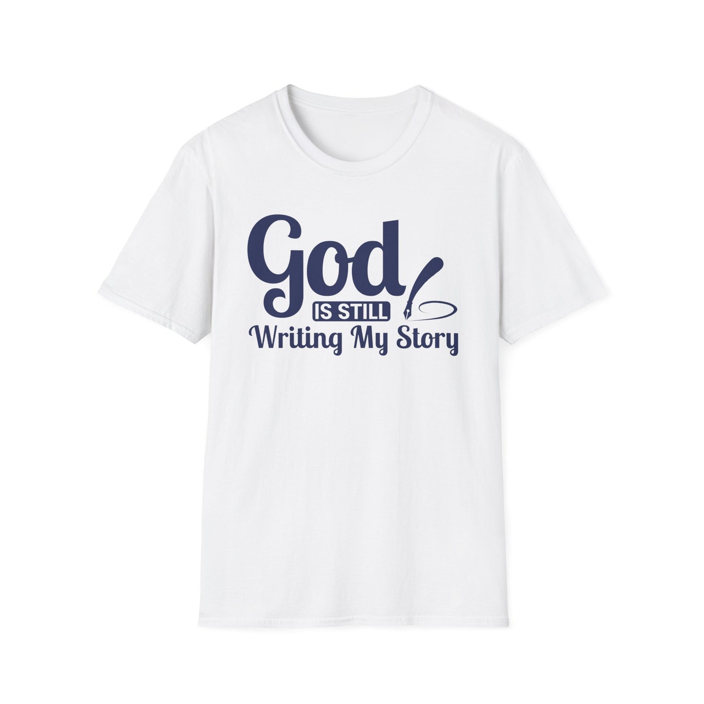 God Is Still Writing My Story T-Shirt