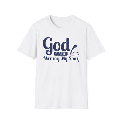 God Is Still Writing My Story T-Shirt