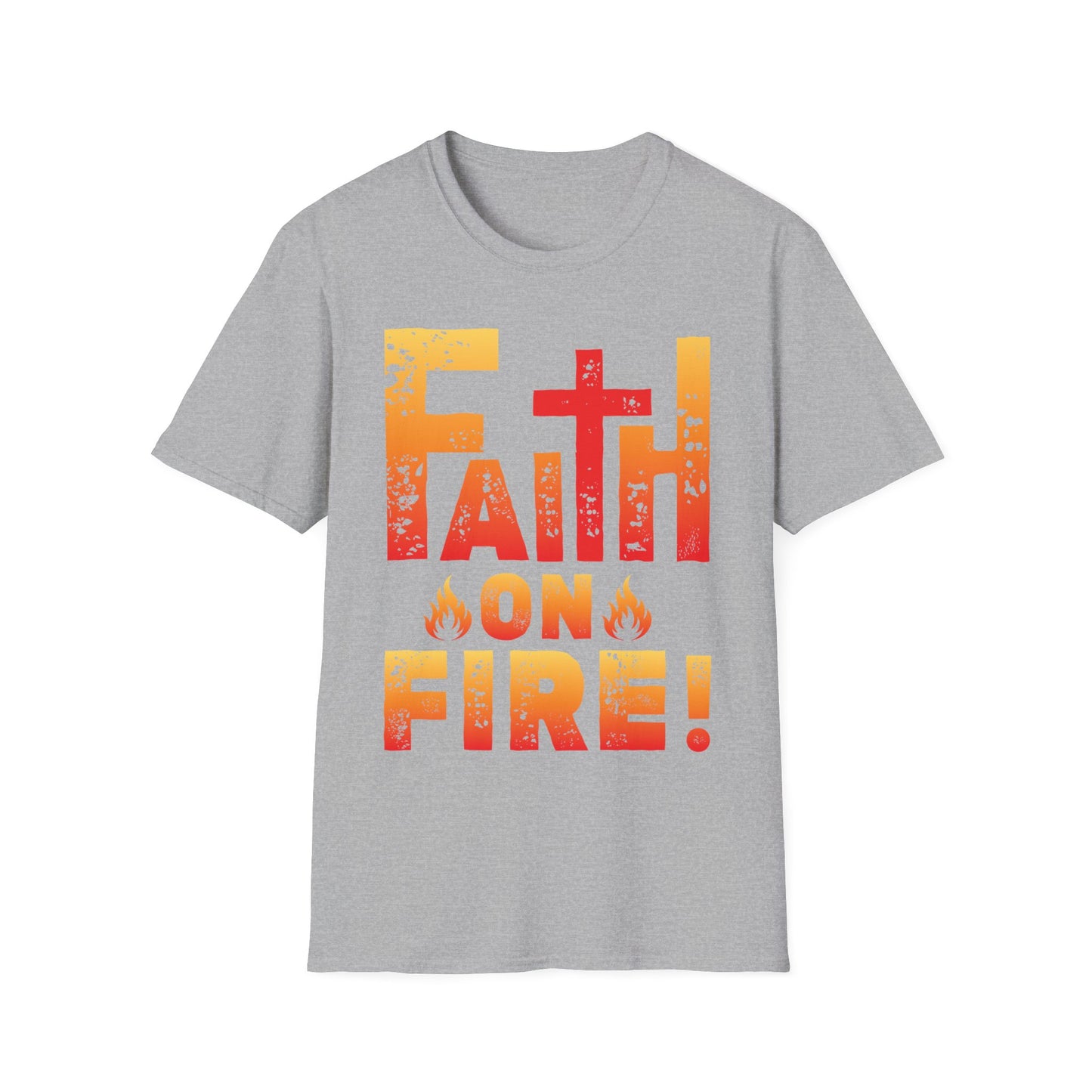 Faith On Fire! T-Shirt