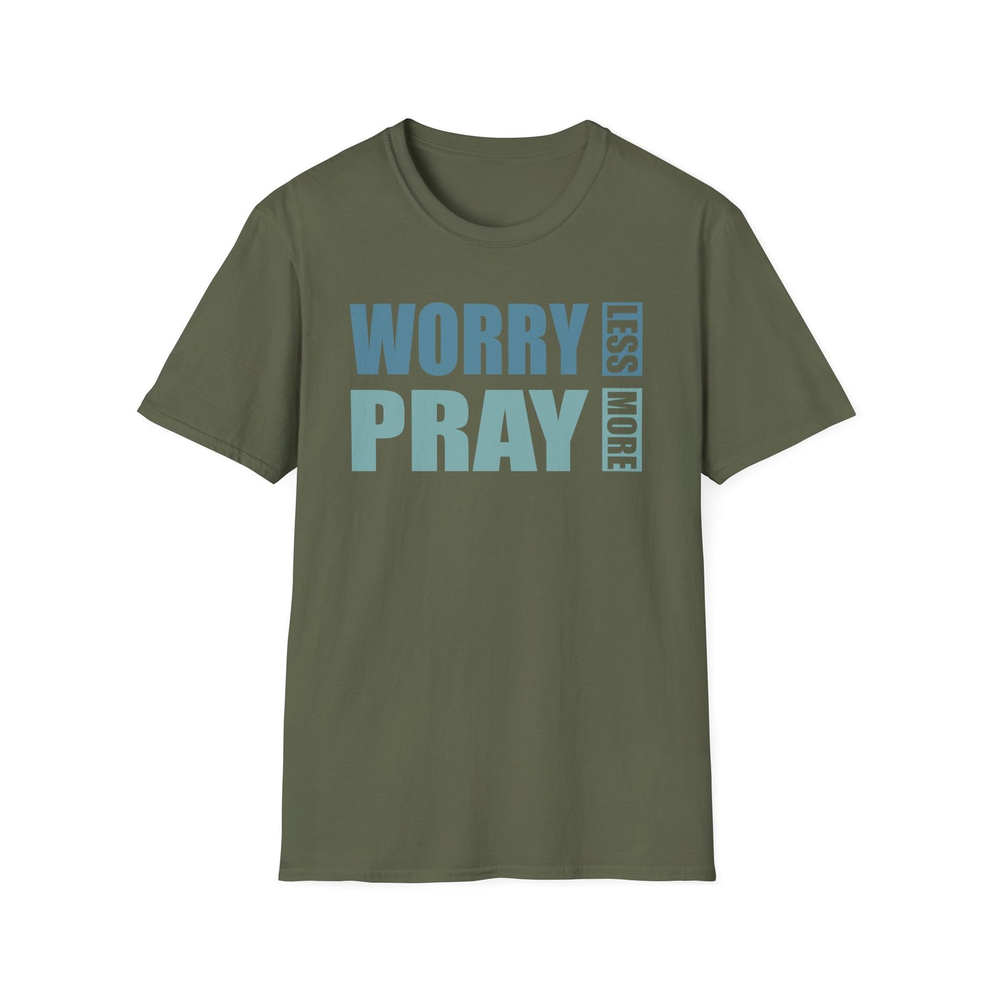 Worry Less, Pray More T-Shirt