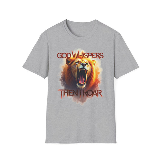 God Whispers Then I Roar Lion Of Zion T-Shirt