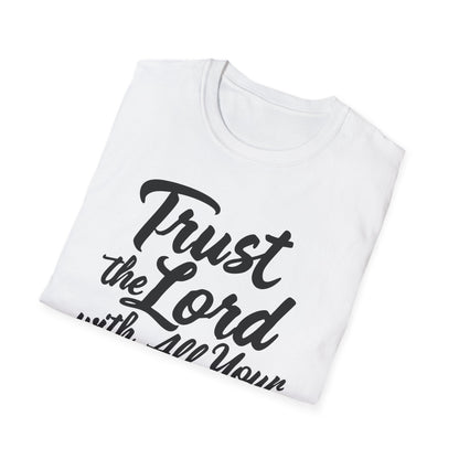 Trust The Lord With All Your Heart - Proverbs 3:5 Bible Verse T-Shirt