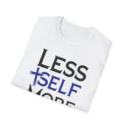 Less Self, More God T-Shirt