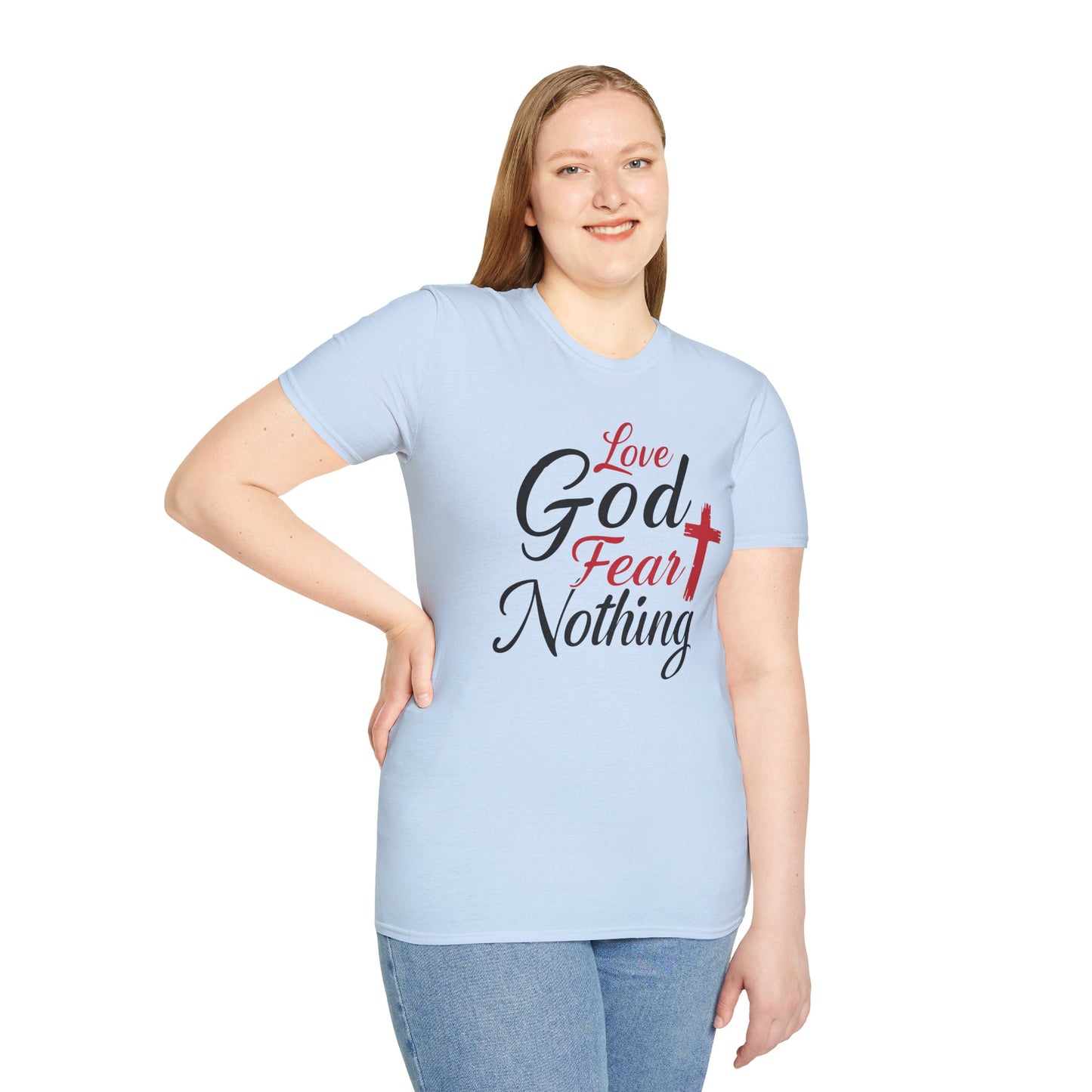 Love God Fear Nothing T-Shirt