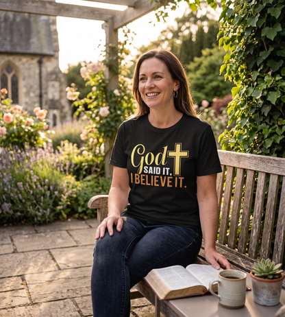 God Said It, I Believe It Christian T-Shirt