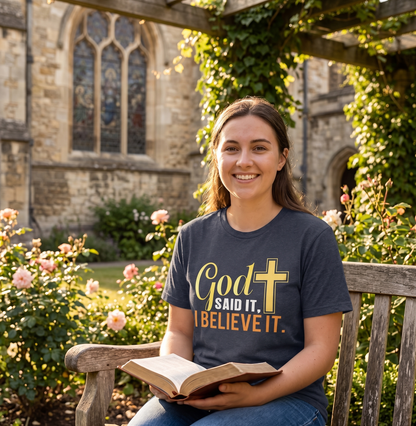 God Said It, I Believe It Christian T-Shirt